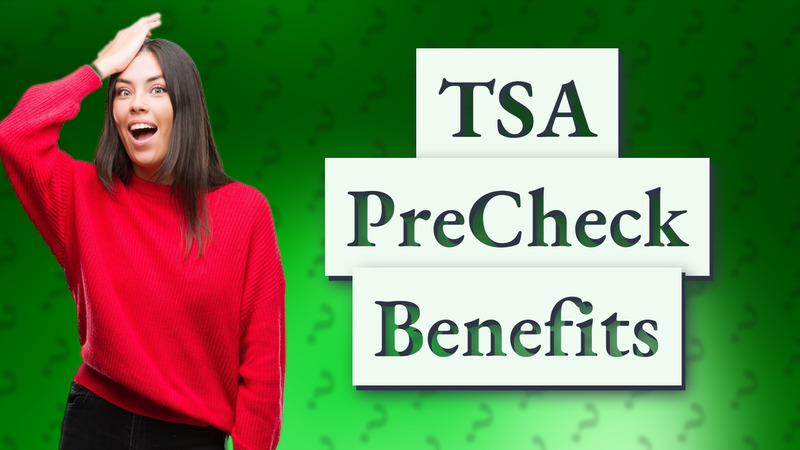 TSA PreCheck Benefits
