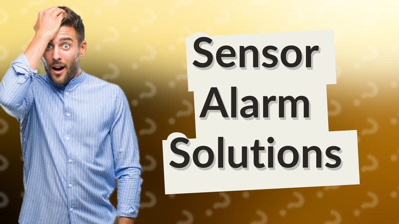 Sensor Alarm Solutions