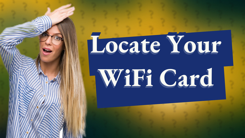 Locate Your WiFi Card