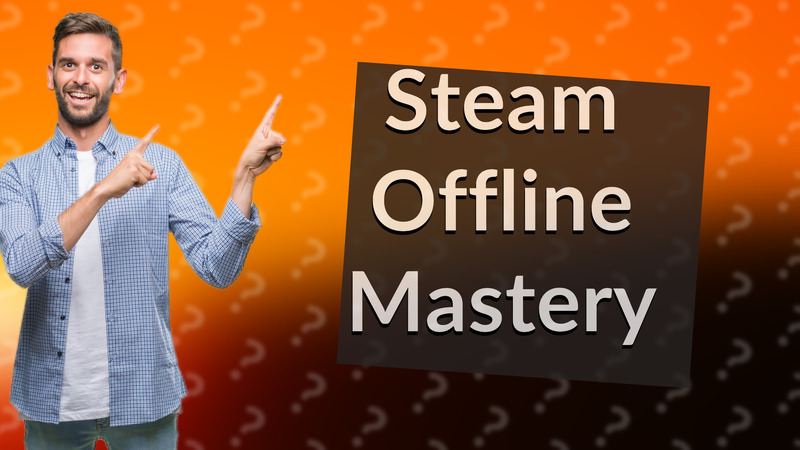 Steam Offline Mastery
