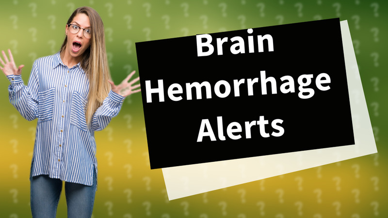 Brain Hemorrhage Alerts