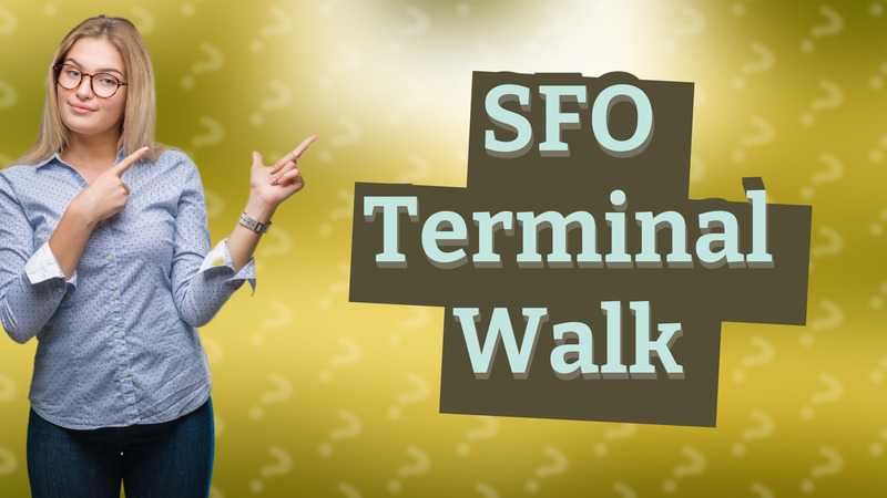 SFO Terminal Walk