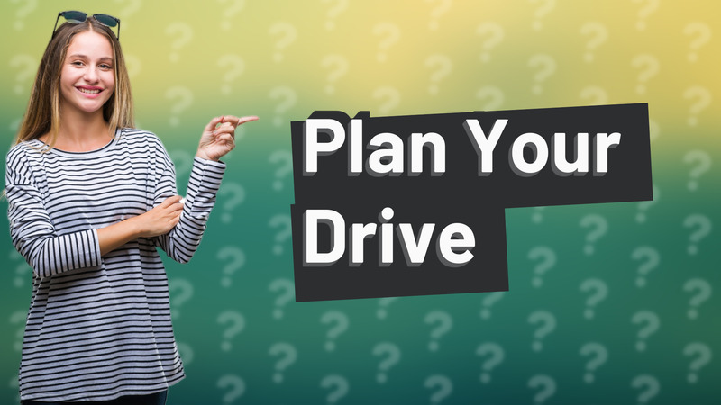 Plan Your Drive
