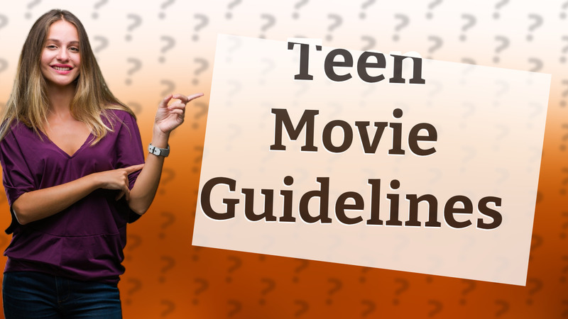 Teen Movie Guidelines