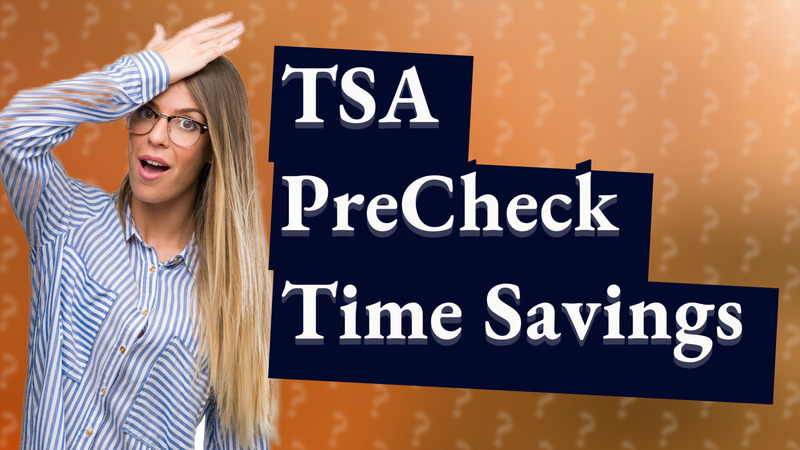 TSA PreCheck Time Savings