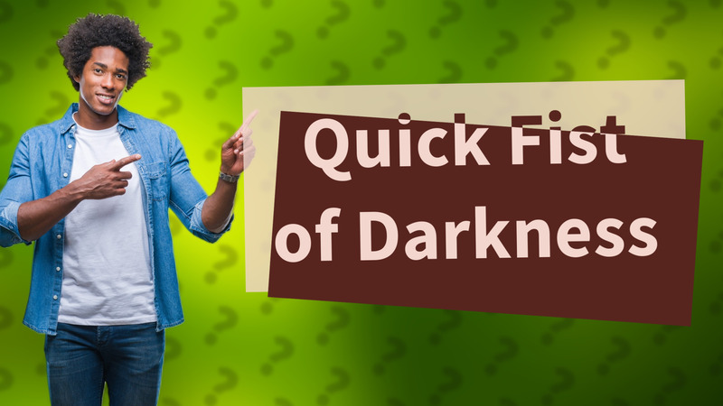 Quick Fist of Darkness