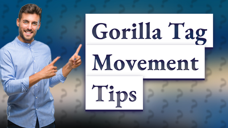 Gorilla Tag Movement Tips