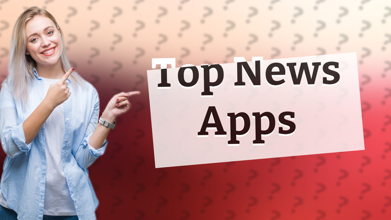 Top News Apps