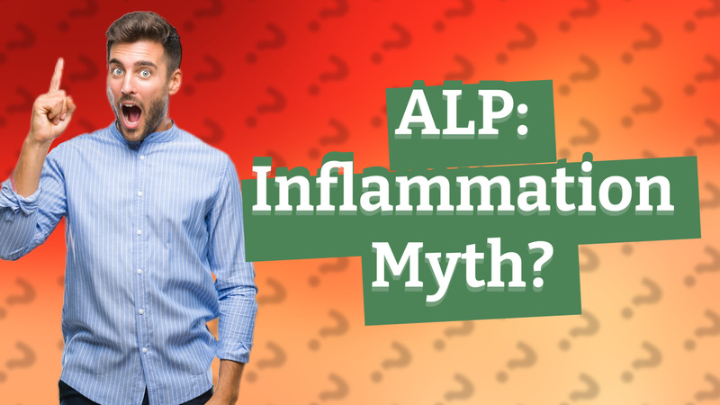 ALP: Inflammation Myth?