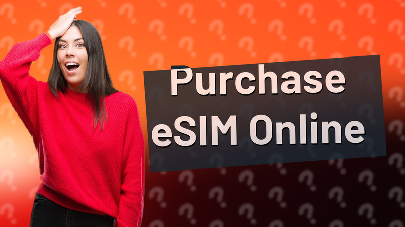 Purchase eSIM Online