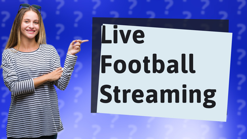 Live Football Streaming