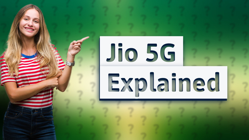 Jio 5G Explained