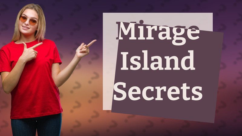 Mirage Island Secrets