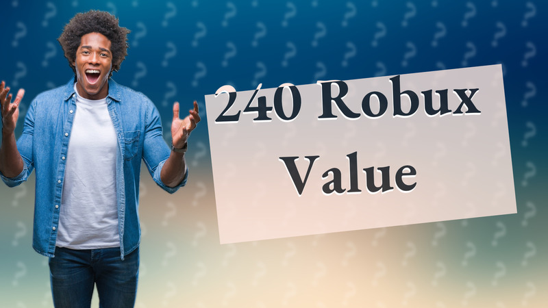 240 Robux Value