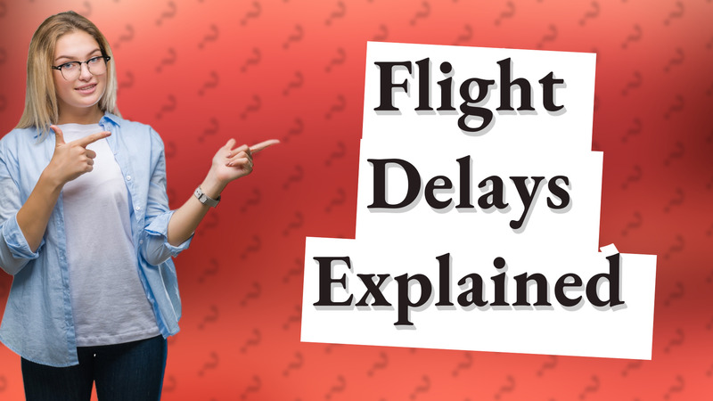 Flight Delays Explained