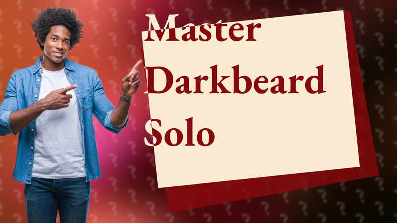 Master Darkbeard Solo