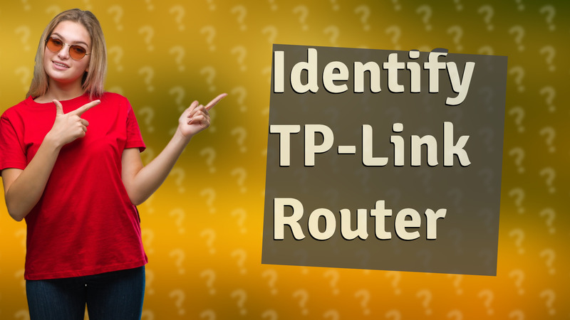 Identify TP-Link Router