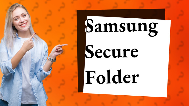 Samsung Secure Folder