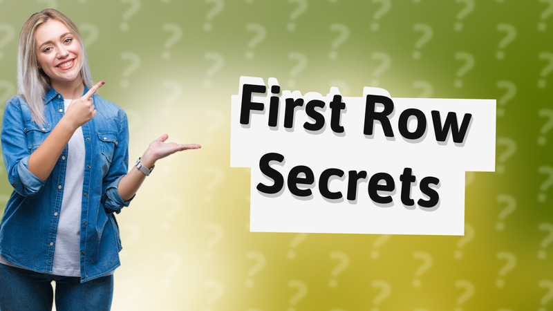 First Row Secrets