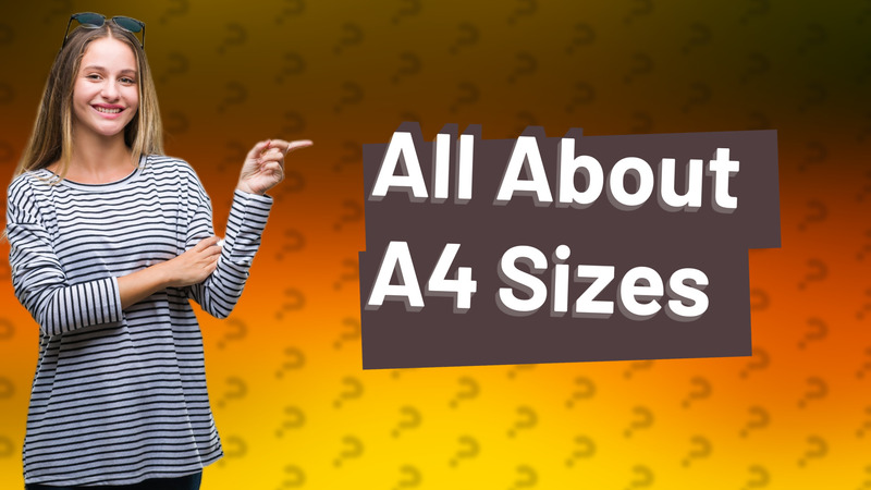 All About A4 Sizes