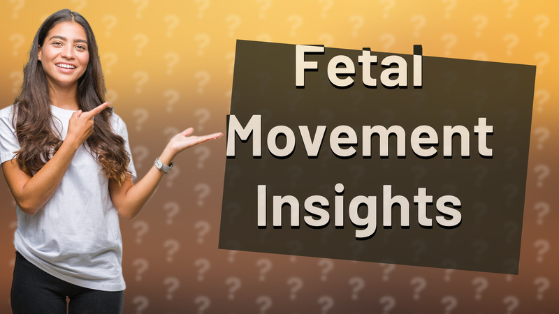 Fetal Movement Insights
