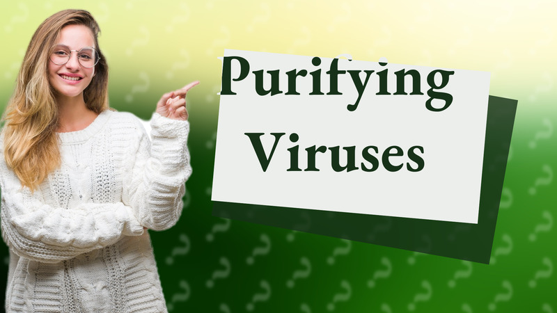 Purifying Viruses