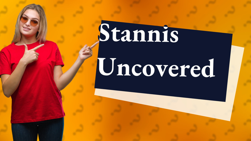 Stannis Uncovered