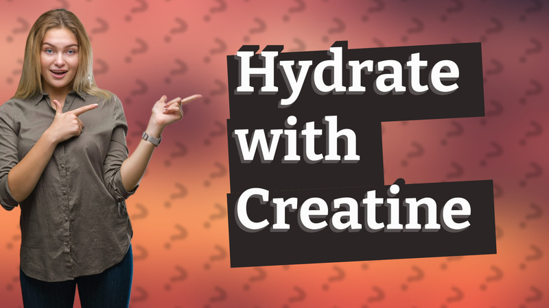 Hydrate with Creatine