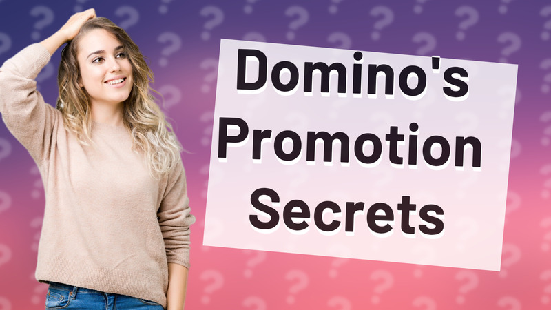 Domino's Promotion Secrets