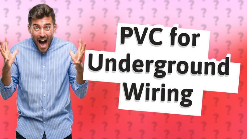 PVC for Underground Wiring