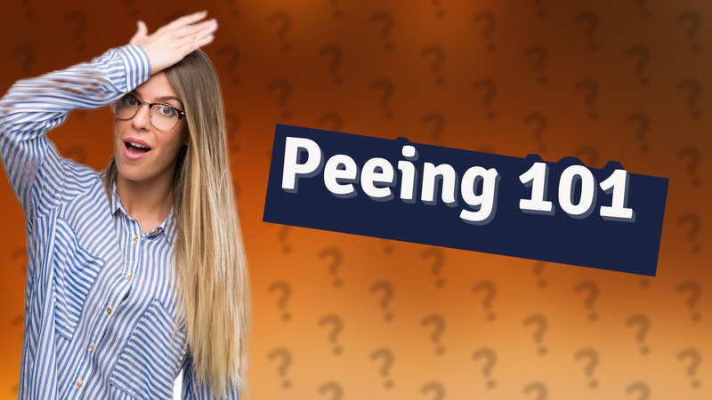 Peeing 101
