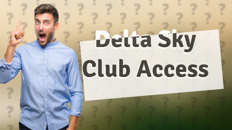 Delta Sky Club Access