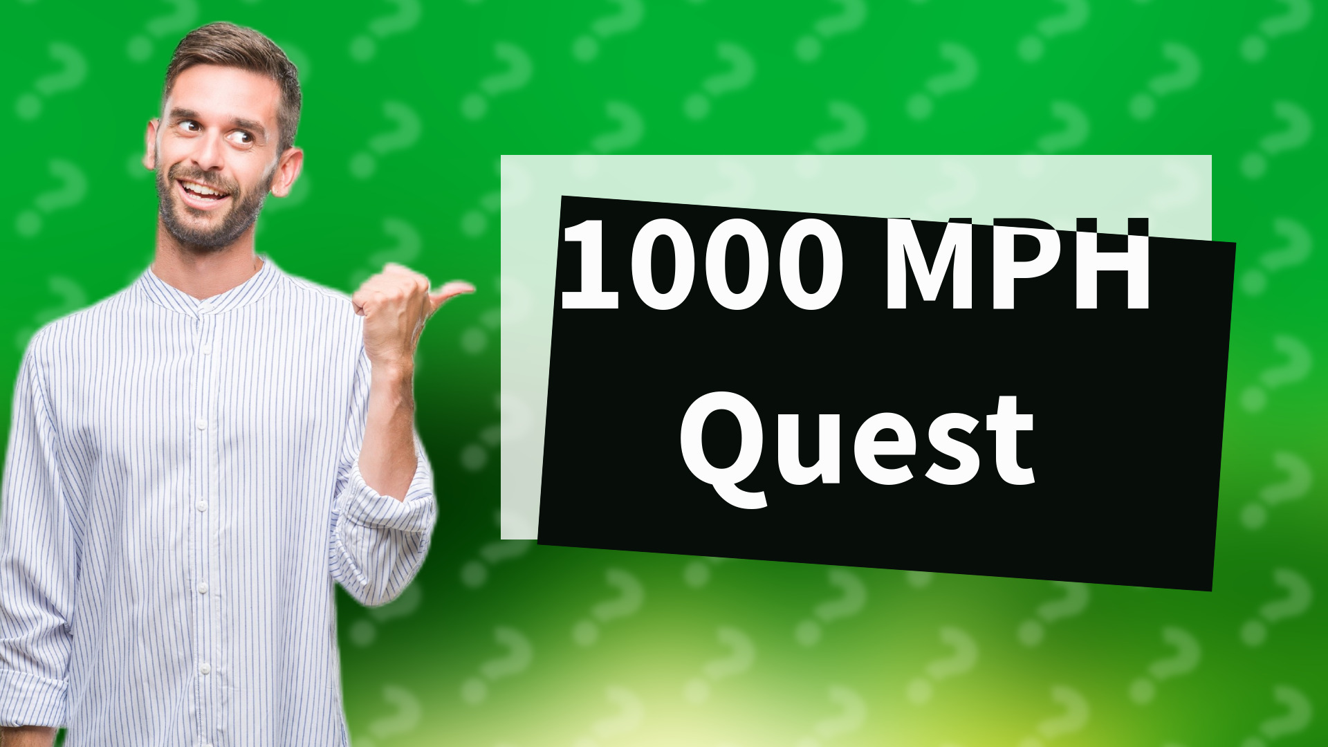 1000 MPH Quest