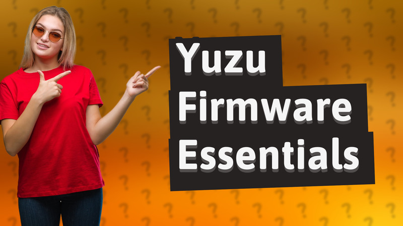 Yuzu Firmware Essentials