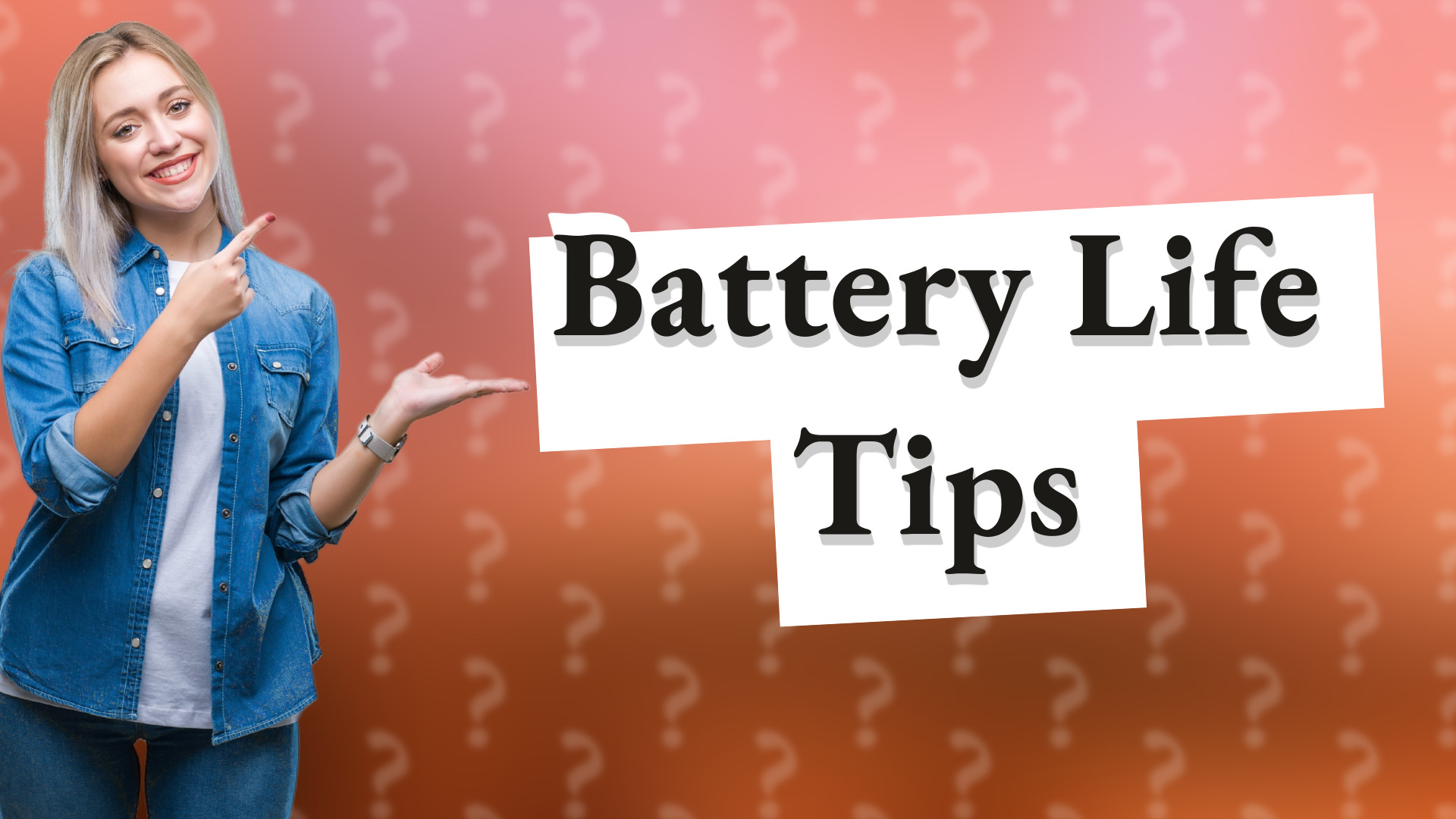 Battery Life Tips