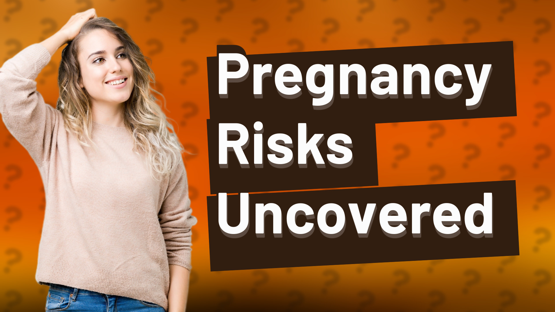 Pregnancy Risks Uncovered