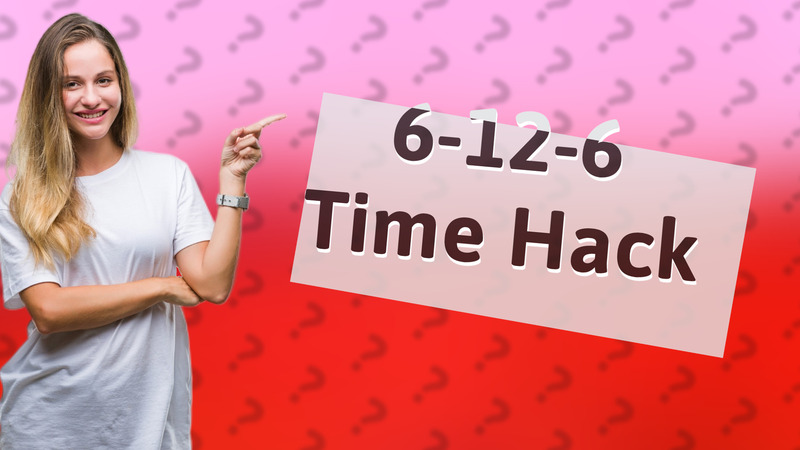 6-12-6 Time Hack