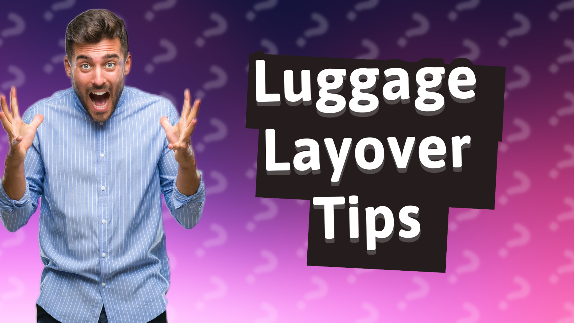 Luggage Layover Tips