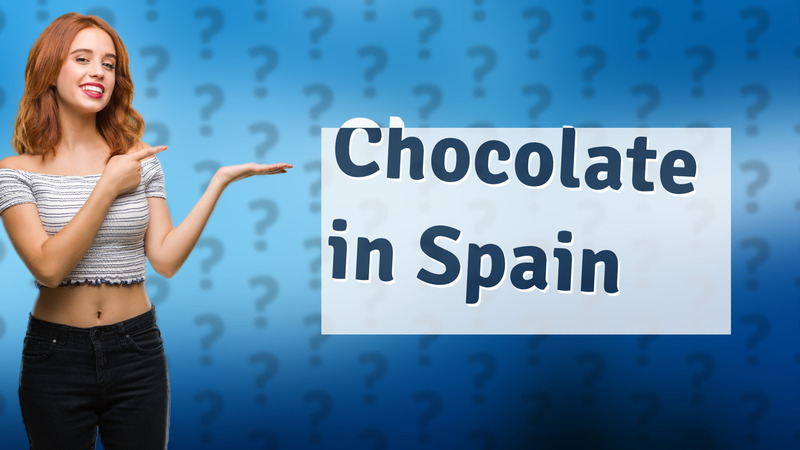 Chocolate in Spain