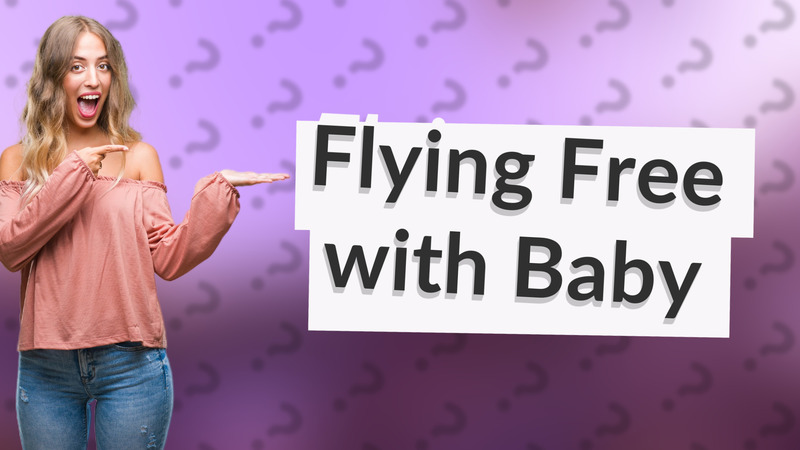 Flying Free with Baby
