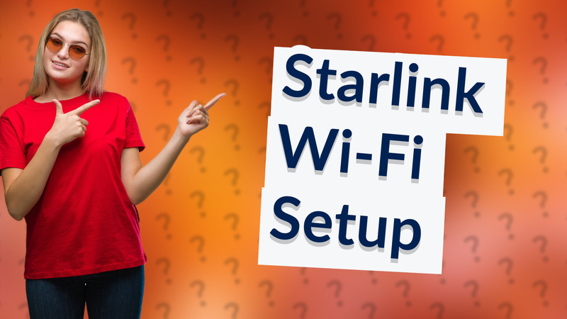Starlink Wi-Fi Setup