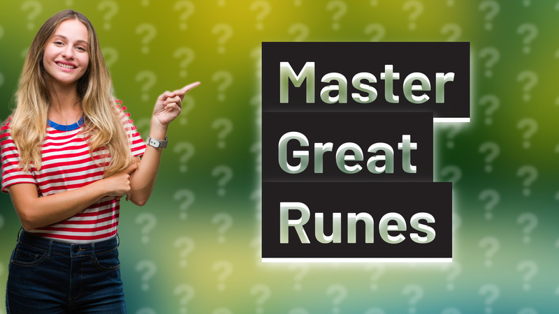 Master Great Runes