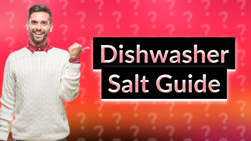 Dishwasher Salt Guide
