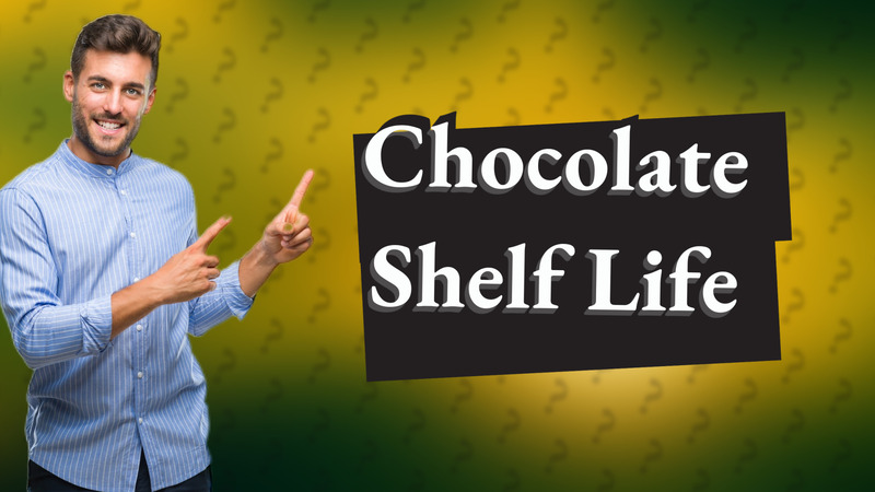 Chocolate Shelf Life