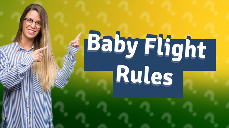 Baby Flight Rules