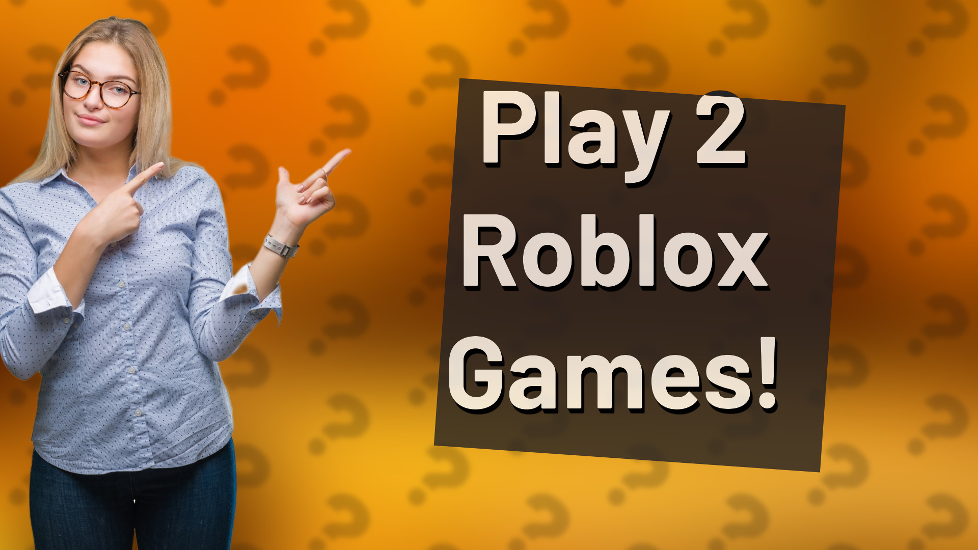 Play 2 Roblox Games!