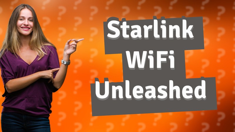 Starlink WiFi Unleashed