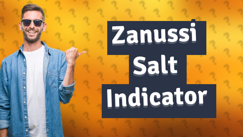 Zanussi Salt Indicator