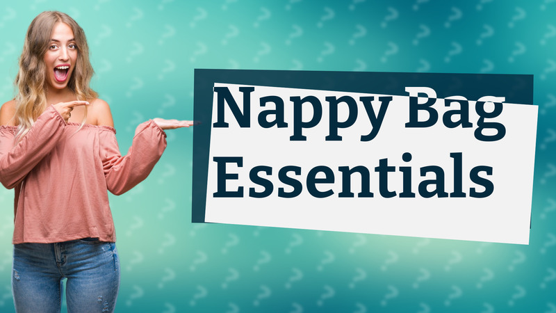Nappy Bag Essentials