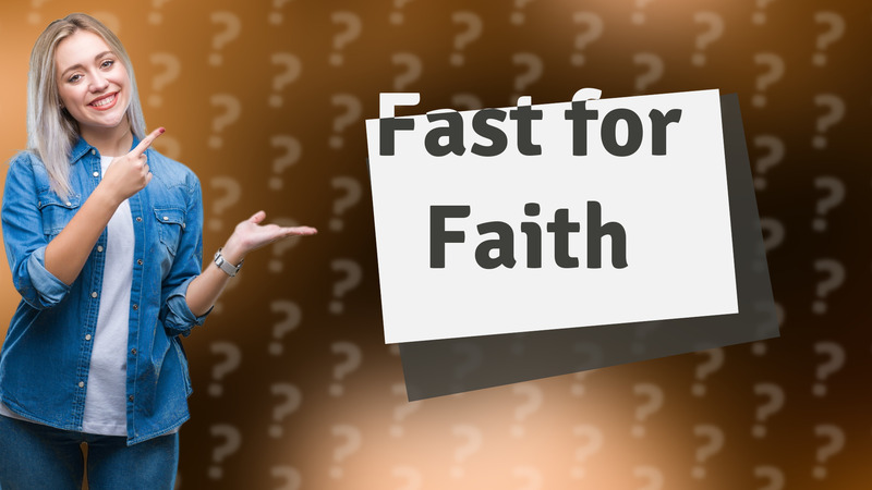 Fast for Faith